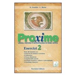 proxime---esercizi-2-lingua-cultura-e-antropologia-di-roma-antica-vol-2