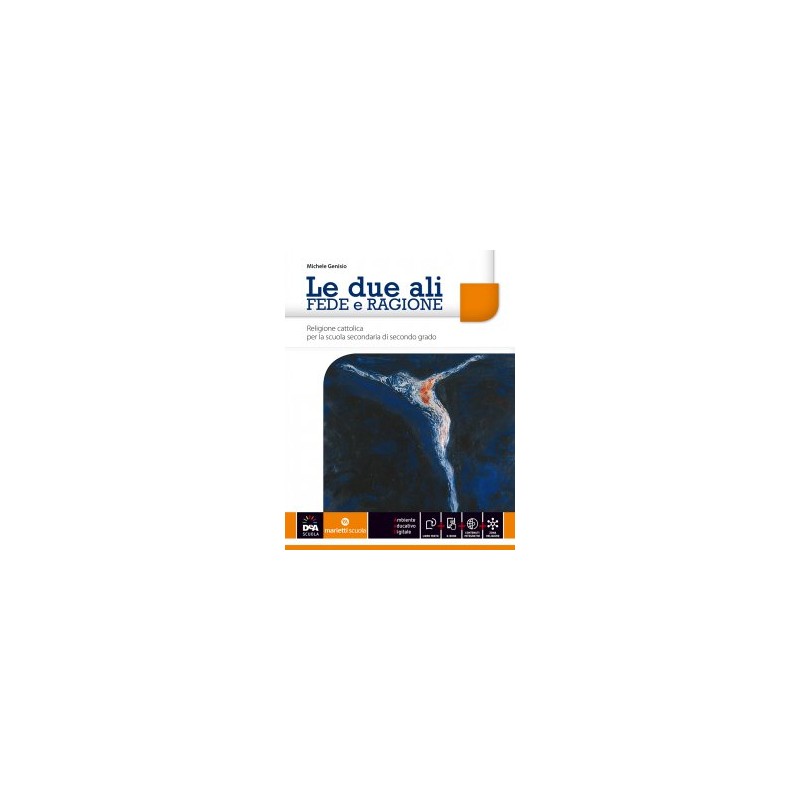 le-due-ali--volume-unico-corso-di-religione-con-ebook le-due-ali--volume-unico-corso-di-religione-con-ebook
