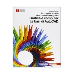 TECNOLOGIA & GRAFICA VOLUME UNICO + SCHEDE OPERATIVE VOL. U