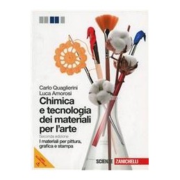CHIMICA E TECNOLOGIA DEI MATERIALI PER L`ARTE 2ED. (LMS) MATERIALI DA FORMARE + PDF SCARICABILE Vol.