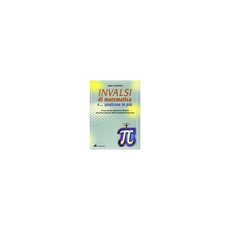 INVALSI-MATEMATICA-QUALCOSA-PIY-PREPARAZIONE-ALLA-PROVA-INVALSI-DEL-PRIMO-BIENNIO-DELLA INVALSI-MATEMATICA-QUALCOSA-PIY-PREPARAZIONE-ALLA-PROVA-INVALSI-DEL-PRIMO-BIENNIO-DELLA
