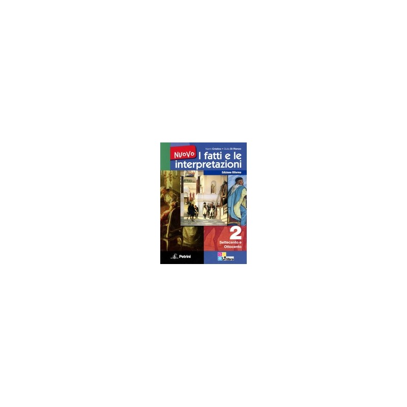 NUOVO-FATTI-LE-INTERPRETAZIONI-VOLUME-2ISETTECENTO-OTTOCENTO-VOL NUOVO-FATTI-LE-INTERPRETAZIONI-VOLUME-2ISETTECENTO-OTTOCENTO-VOL